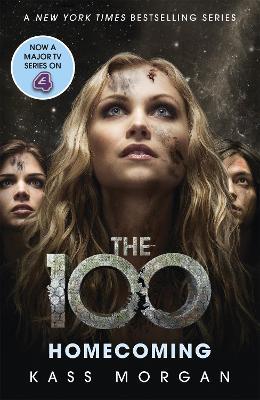 Homecoming: The 100 Book Three - Kass Morgan - cover