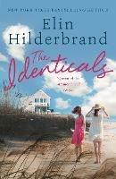 The Identicals: The perfect beach read from the 'Queen of the Summer Novel' (People) - Elin Hilderbrand - cover