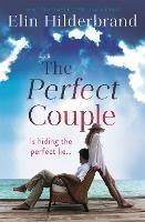 The Perfect Couple: Are they hiding the perfect lie? A deliciously suspenseful read for summer 2019