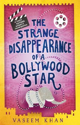 The Strange Disappearance of a Bollywood Star: Baby Ganesh Agency Book 3 - Vaseem Khan - cover