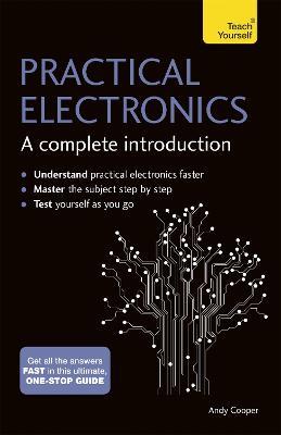 Practical Electronics: A Complete Introduction: Teach Yourself - Andy Cooper - cover