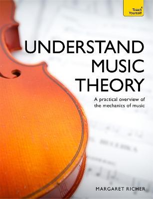 Understand Music Theory: Teach Yourself - Margaret Richer - cover