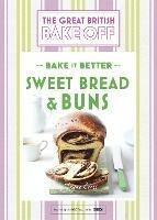 Great British Bake Off - Bake it Better (No.7): Sweet Bread & Buns - Linda Collister - cover