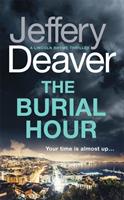 The Burial Hour: Lincoln Rhyme Book 13 - Jeffery Deaver - cover