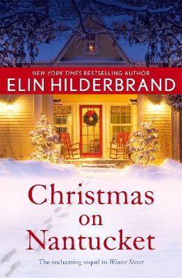 Christmas on Nantucket: Book 2 in the gorgeous Winter Series - Elin Hilderbrand - cover