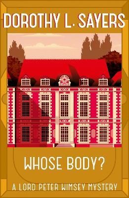 Whose Body?: The classic detective fiction series - Dorothy L Sayers - cover