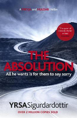 The Absolution: A Menacing Icelandic Thriller, Gripping from Start to End - Yrsa Sigurdardottir - cover