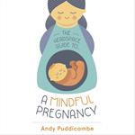 The Headspace Guide To...A Mindful Pregnancy