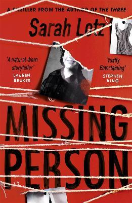Missing Person: 'I can feel sorry sometimes when a books ends. Missing Person was one of those books' - Stephen King - Sarah Lotz - cover
