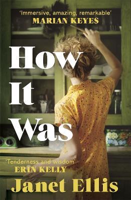 How It Was: the immersive, compelling new novel from the author of The Butcher's Hook - Janet Ellis - cover