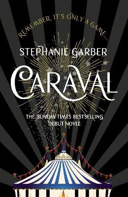 Caraval: the mesmerising and magical fantasy from the author of Once Upon a Broken Heart - Stephanie Garber - cover