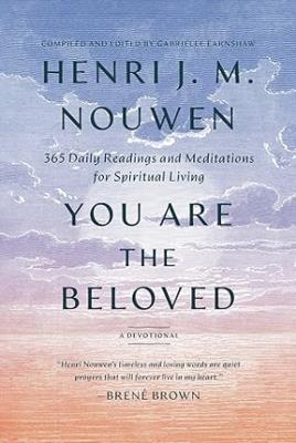 You are the Beloved: Daily Meditations for Spiritual Living - Henri J. M. Nouwen - cover