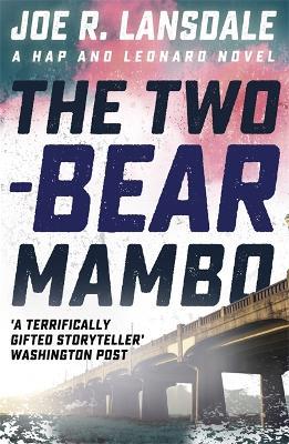 The Two-Bear Mambo: Hap and Leonard Book 3 - Joe R. Lansdale - cover