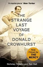 The Strange Last Voyage of Donald Crowhurst: Now Filmed As The Mercy