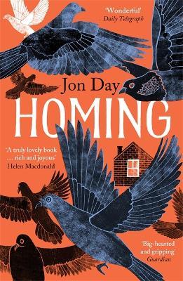 Homing: On Pigeons, Dwellings and Why We Return - Jon Day - cover