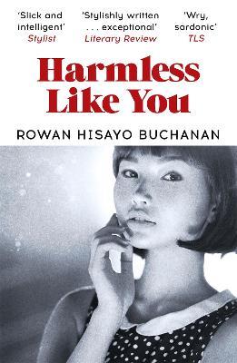 Harmless Like You - Rowan Hisayo Buchanan - cover