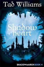 Shadowheart: Shadowmarch Book 4