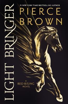 Light Bringer: the absolutely addictive and action-packed space opera - Pierce Brown - cover