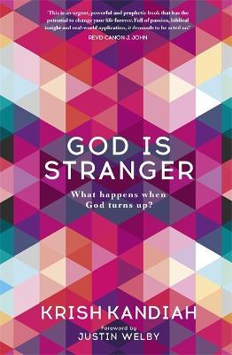 God Is Stranger: Foreword by Justin Welby - Krish Kandiah - cover