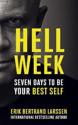 Hell Week: Seven days to be your best self - Erik Bertrand Larssen - cover