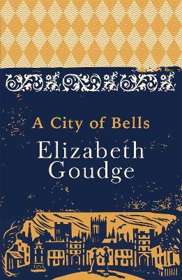 A City of Bells: The Cathedral Trilogy - Elizabeth Goudge - cover