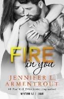 Fire In You: Volume Six - Jennifer L. Armentrout,J. Lynn - cover