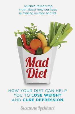 Mad Diet: Easy steps to lose weight and cure depression - Suzanne Lockhart - cover