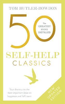 50 Self-Help Classics: Your shortcut to the most important ideas on happiness and fulfilment - Tom Butler-Bowdon - cover