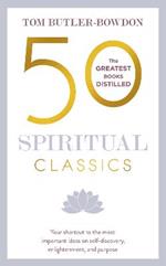 50 Spiritual Classics: Your shortcut to the most important ideas on self-discovery, enlightenment, and purpose
