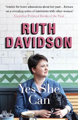 Yes She Can: Why Women Own The Future - Ruth Davidson - cover