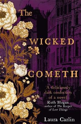 The Wicked Cometh: The addictive historical mystery - Laura Carlin - cover