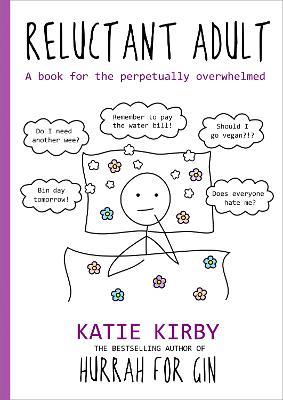 Hurrah for Gin: Reluctant Adult: A book for the perpetually overwhelmed - Katie Kirby - cover