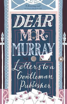 Dear Mr Murray: Letters to a Gentleman Publisher - David McClay - cover