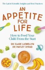 An Appetite for Life: How to Feed Your Child From the Start