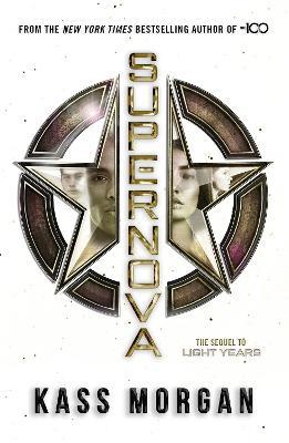 Supernova: Light Years Book Two - Kass Morgan - cover