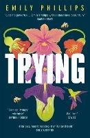 Trying: the hilarious novel about what to expect when you're NOT expecting - Emily Phillips - cover