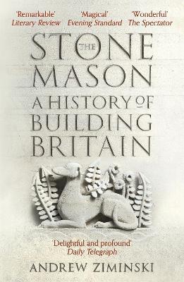 The Stonemason: A History of Building Britain - Andrew Ziminski - cover