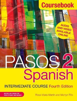 Pasos 2 (Fourth Edition) Spanish Intermediate Course: Coursebook - Martyn Ellis,Rosa Maria Martin - cover