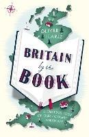 Britain by the Book: A Curious Tour of Our Literary Landscape