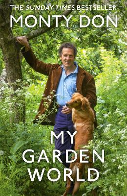 My Garden World: the Sunday Times bestseller - Monty Don - cover