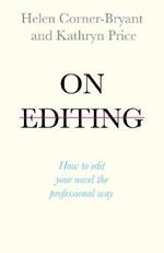 On Editing: How to edit your novel the professional way