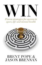 Win: Proven Strategies for Success in Sport, Life and Mental Health.