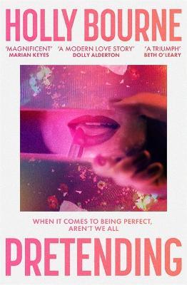 Pretending: A clever and hilarious novel from the author of SO THRILLED FOR YOU - Holly Bourne - cover
