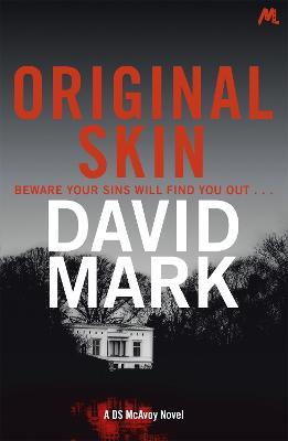 Original Skin: The 2nd DS McAvoy Novel - David Mark - cover