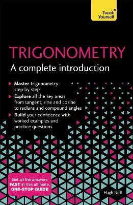 Trigonometry: A Complete Introduction: The Easy Way to Learn Trig - Hugh Neill - cover