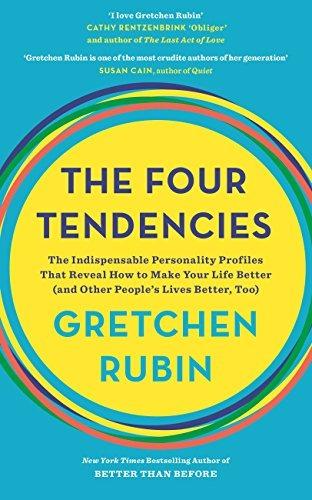 The Four Tendencies: The Indispensable Personality Profiles That Reveal How to Make Your Life Better (and Other People's Lives Better, Too) - Gretchen Rubin - cover