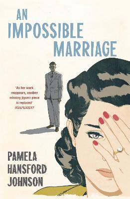 An Impossible Marriage: The Modern Classic - Pamela Hansford Johnson - cover