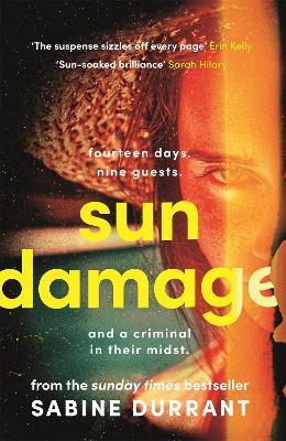 Sun Damage: The most suspenseful crime thriller of 2023 from the Sunday Times bestselling author of Lie With Me - 'perfect poolside reading' The Guardian - Sabine Durrant - cover