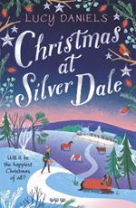 Christmas at Silver Dale: the perfect Christmas romance for 2023 - featuring the original characters in the Animal Ark series!
