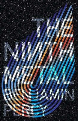 The Ninth Metal: The Comet Cycle Book 1 - Benjamin Percy - cover